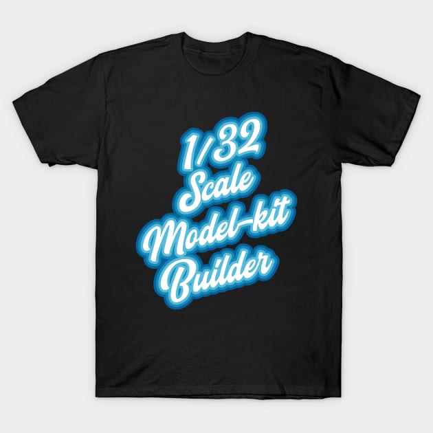 1/32 scale model builder T-Shirt by PCB1981